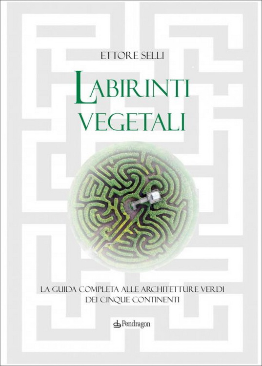 Letto per voi: Labirinti vegetali di Ettore Selli