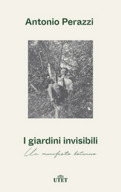 Letto per voi. Giardini invisibili di Antonio Perazzi