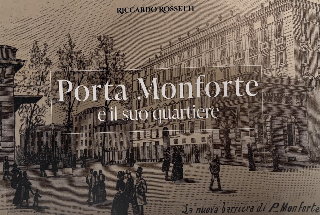 Letto per voi: Riccardo Rosetti, Porta Monforte e il suo quartiere